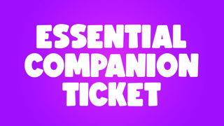 Essential Companion Ticket